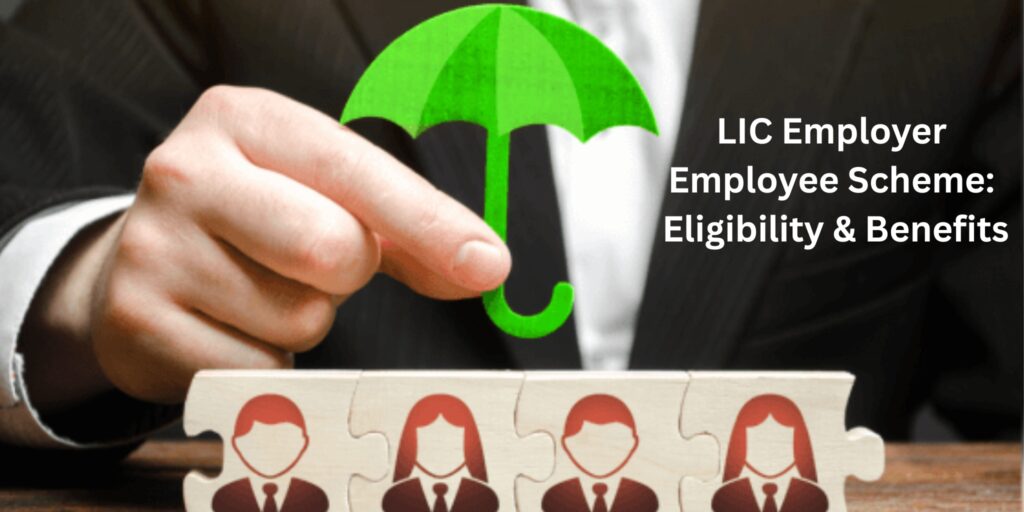LIC Employer Employee Scheme